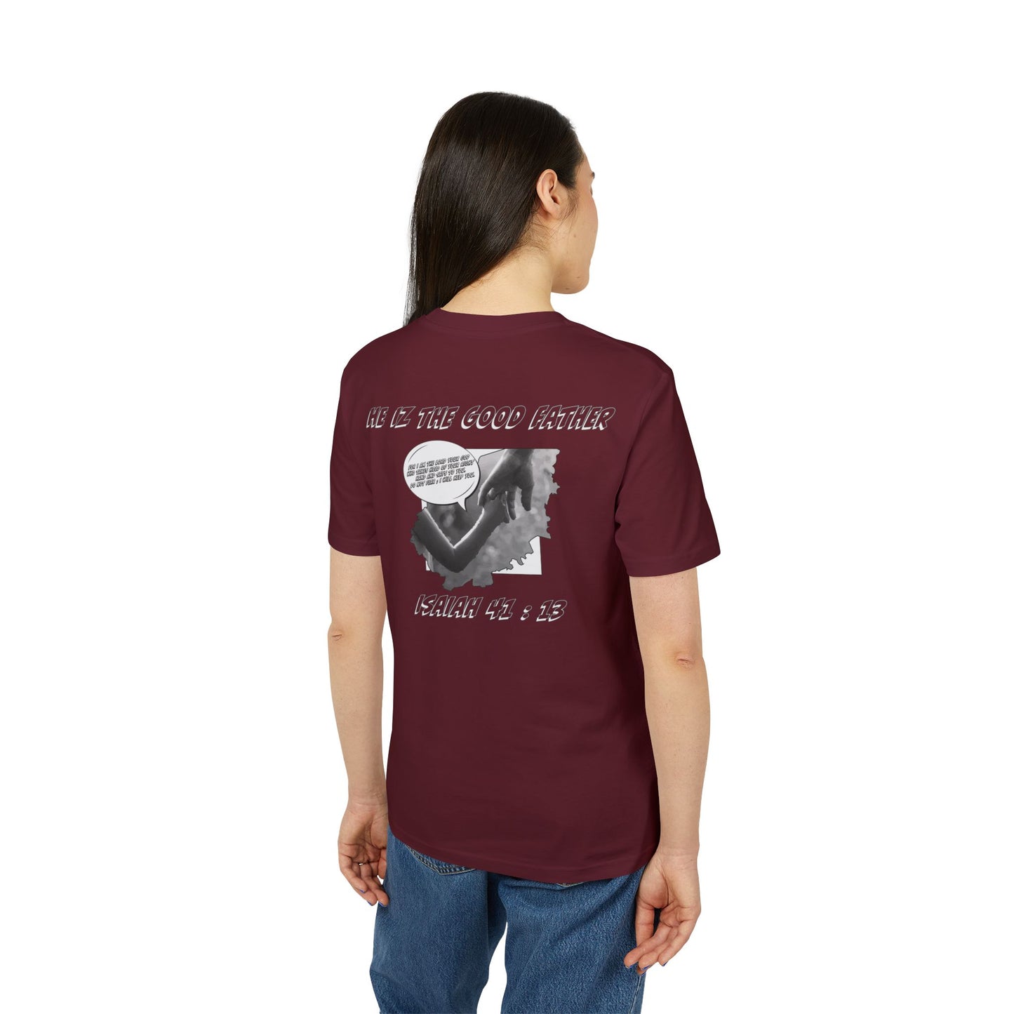 He Iz The Good Father Isaiah 41 T-Shirt