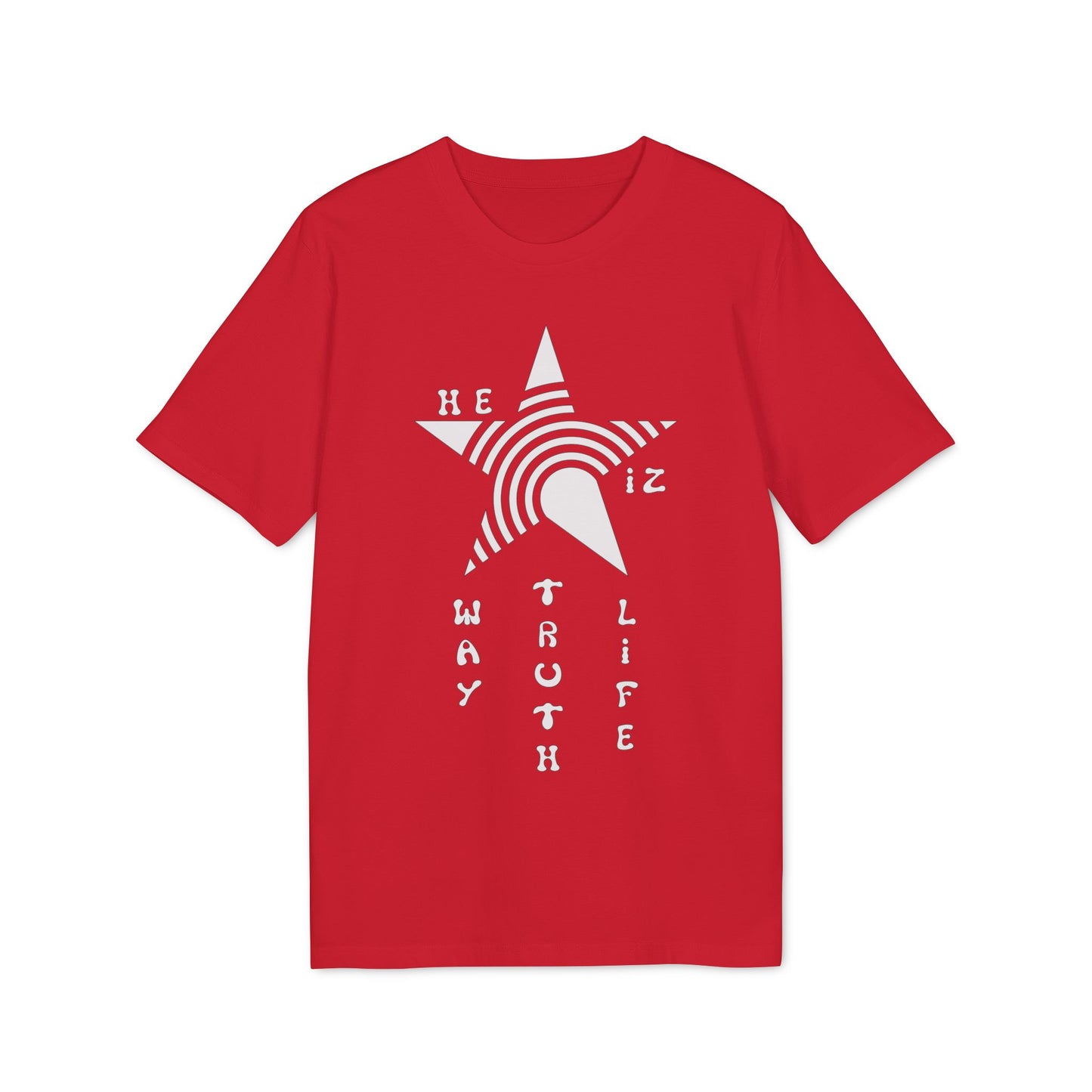 He Iz Who He Says He Iz / Way Truth Life T-Shirt