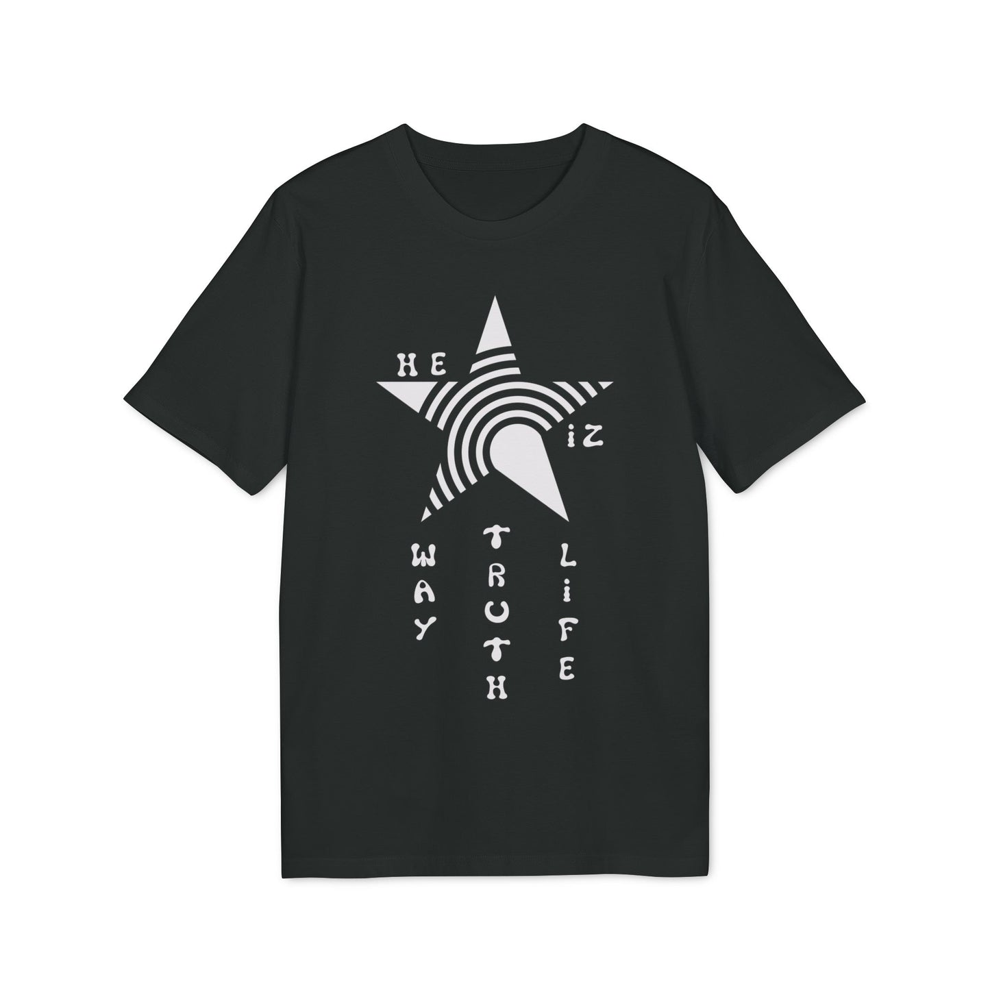 He Iz Who He Says He Iz / Way Truth Life T-Shirt