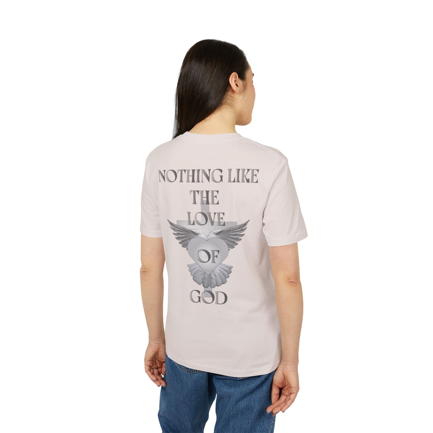Nothing Like The Love Of God T-Shirt
