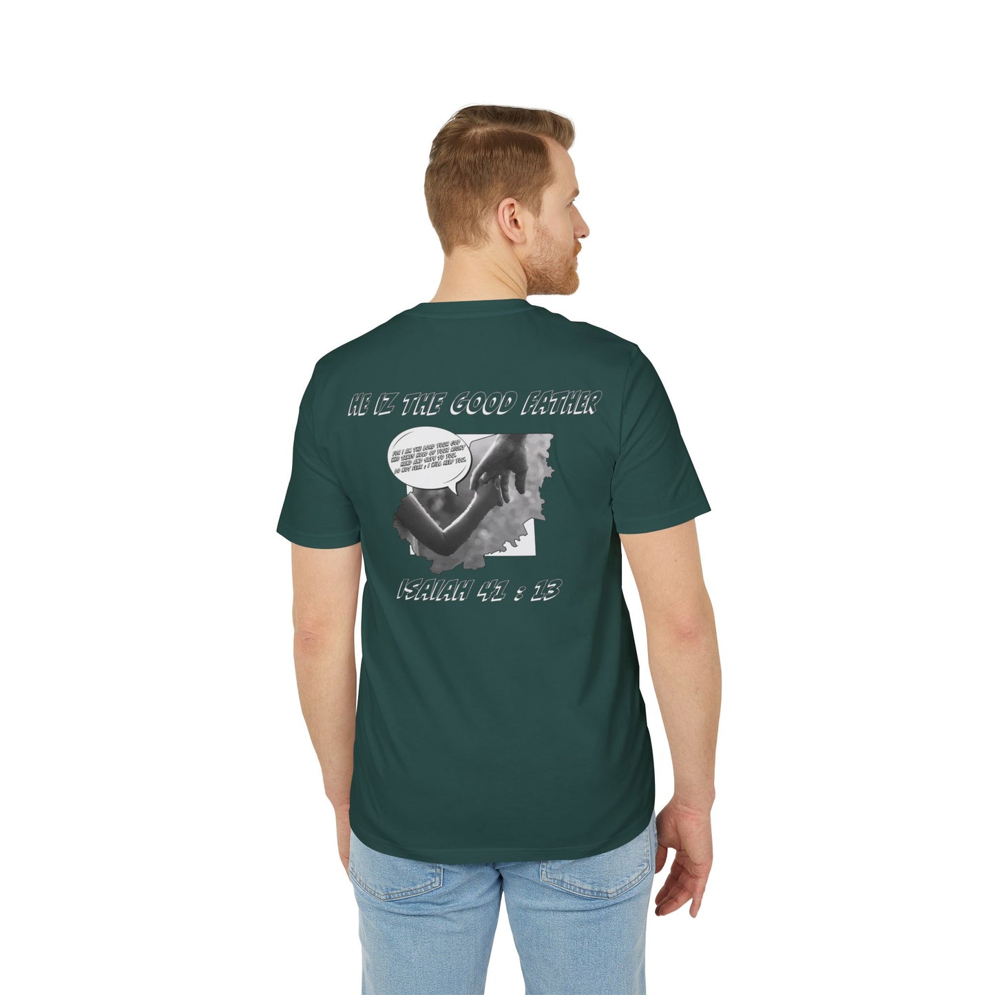He Iz The Good Father Isaiah 41 T-Shirt
