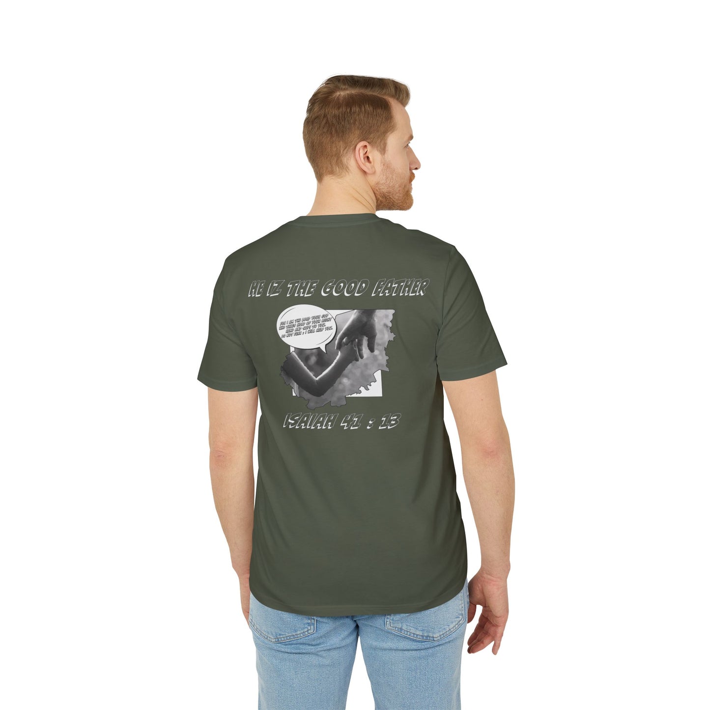 He Iz The Good Father Isaiah 41 T-Shirt