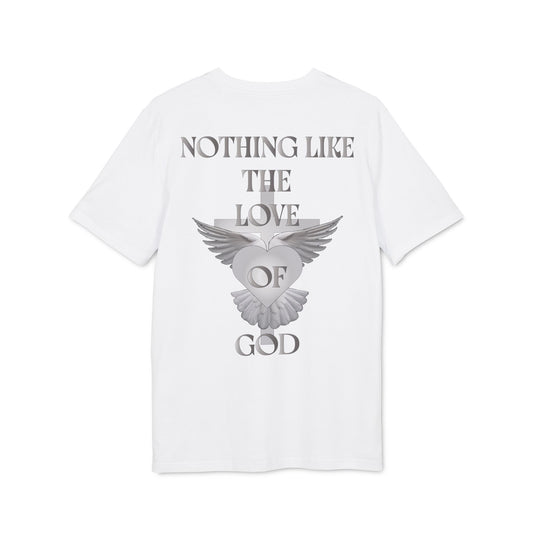 Nothing Like The Love Of God T-Shirt