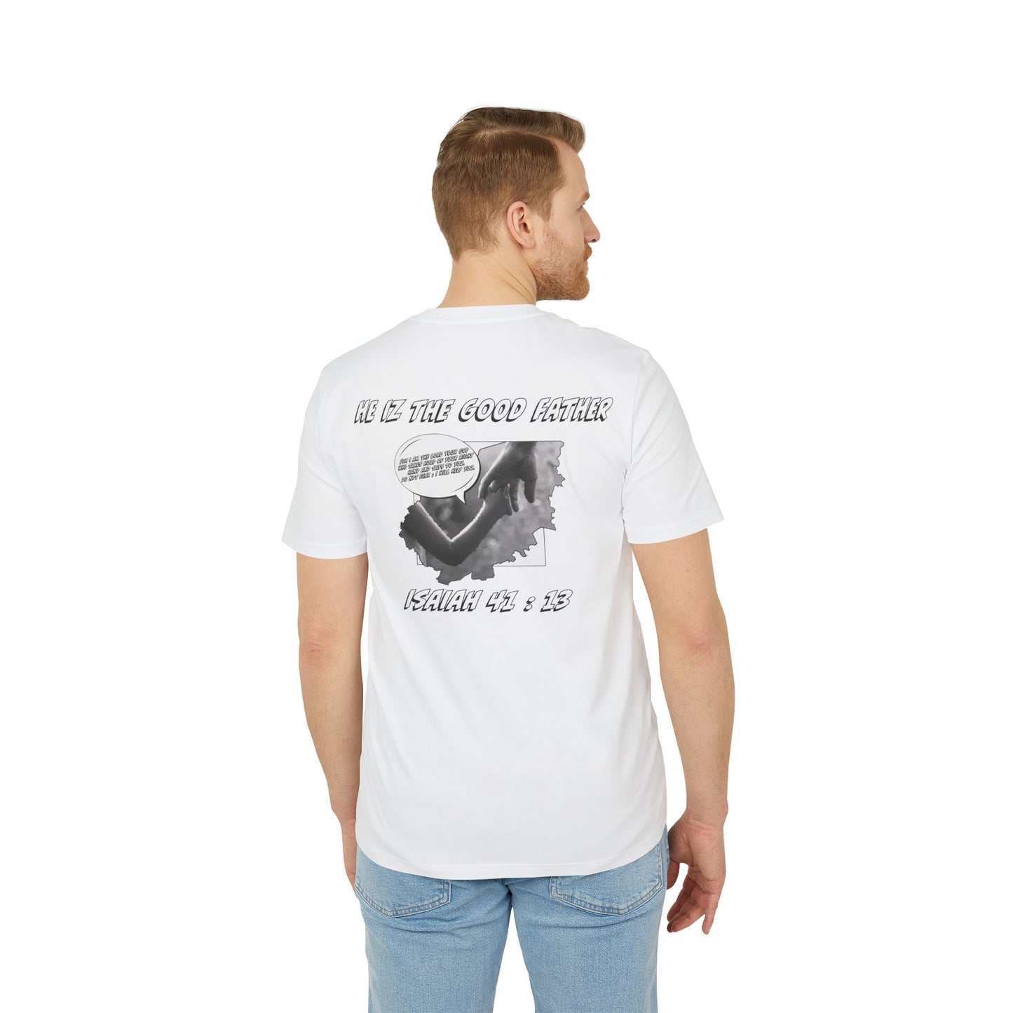 He Iz The Good Father Isaiah 41 T-Shirt
