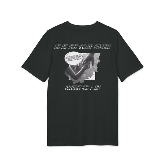He Iz The Good Father Isaiah 41 T-Shirt