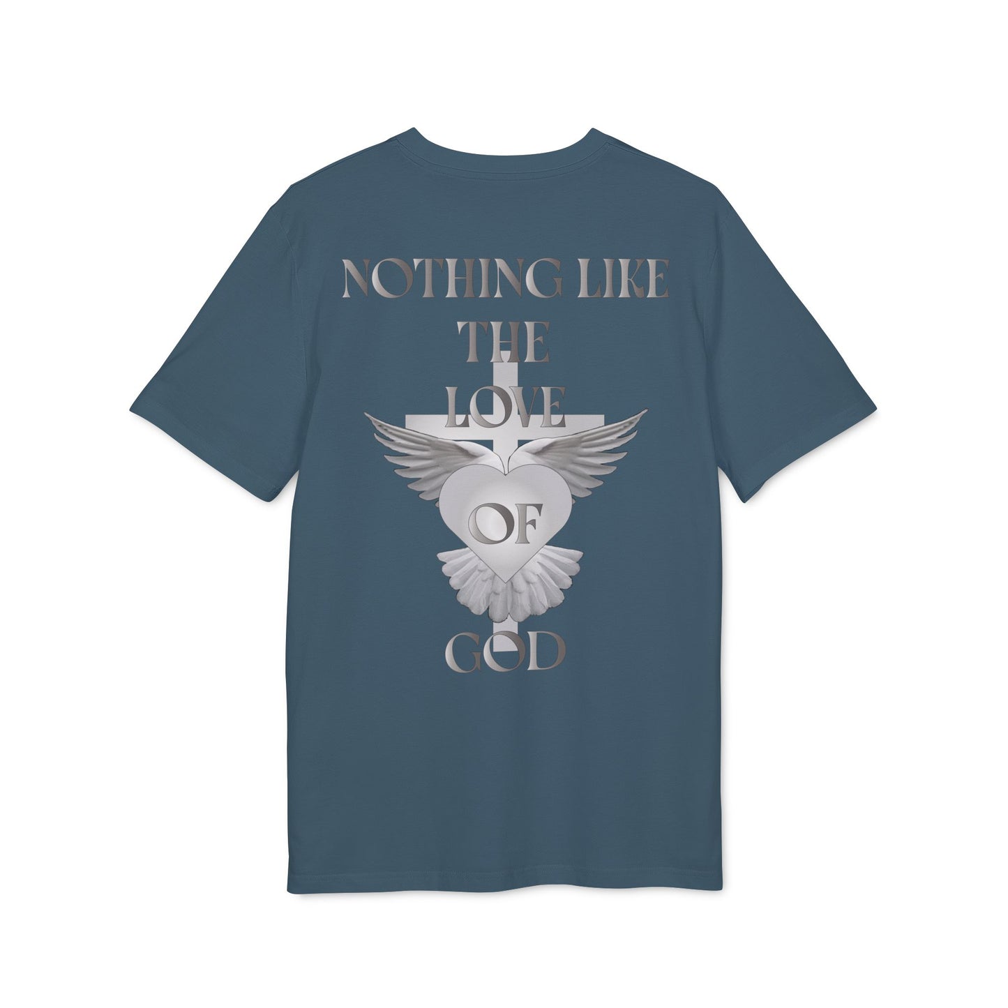 Nothing Like The Love Of God T-Shirt