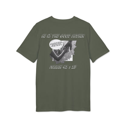 He Iz The Good Father Isaiah 41 T-Shirt