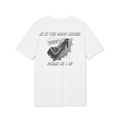 He Iz The Good Father Isaiah 41 T-Shirt