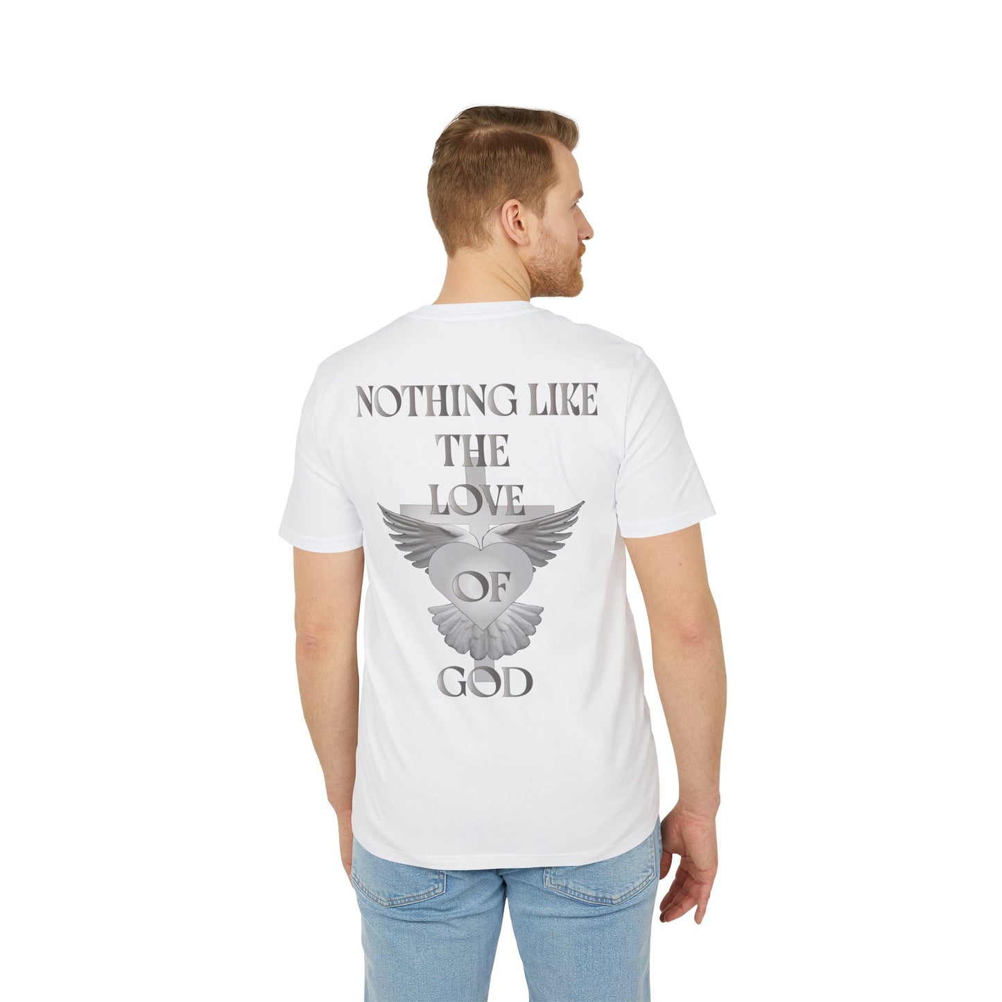Nothing Like The Love Of God T-Shirt