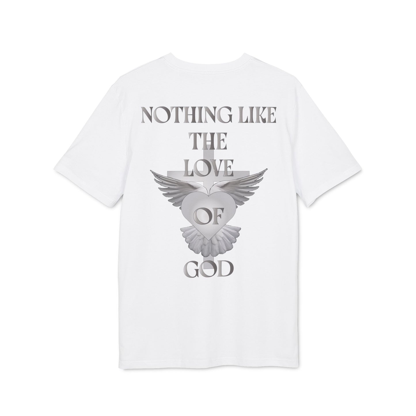 Nothing Like The Love Of God T-Shirt