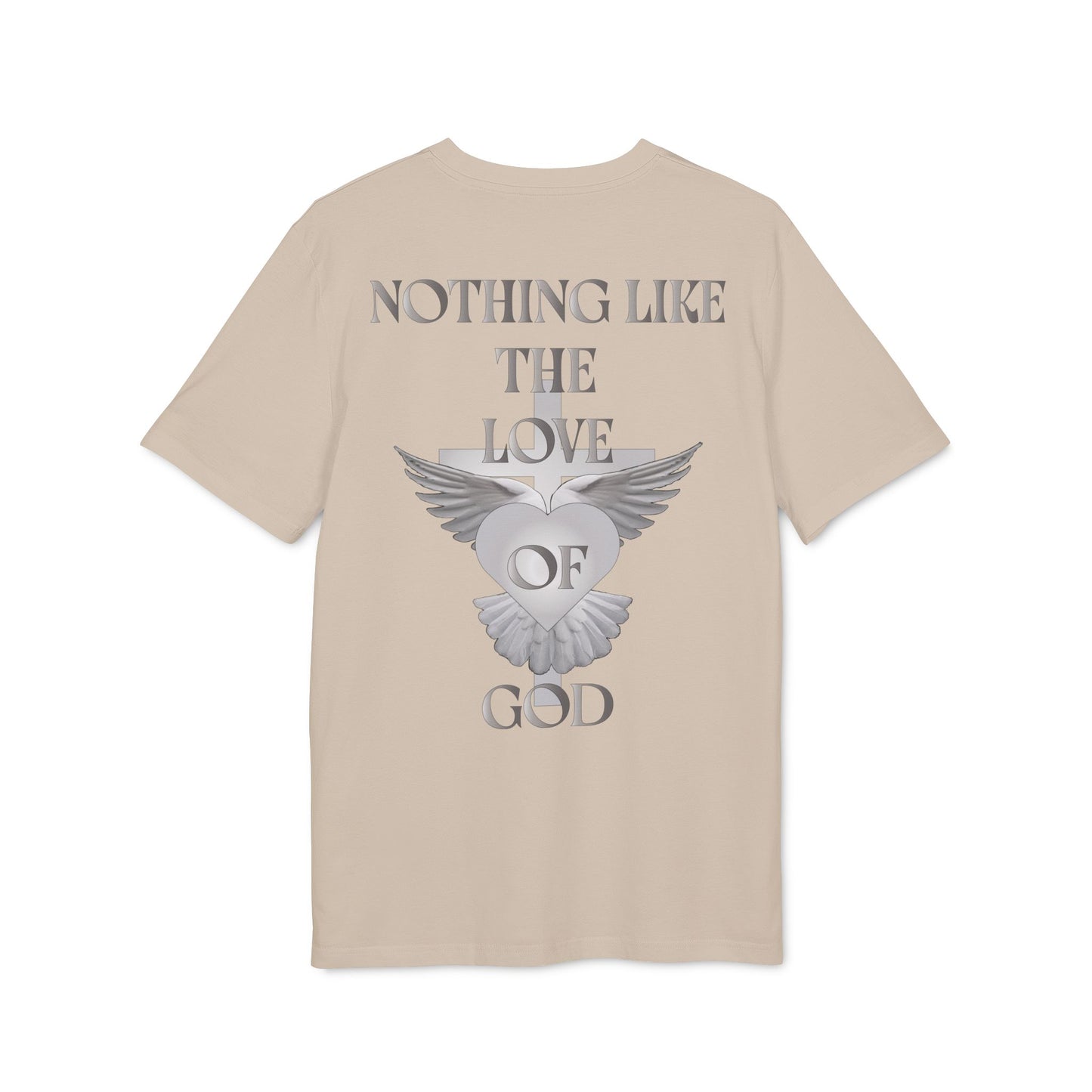 Nothing Like The Love Of God T-Shirt