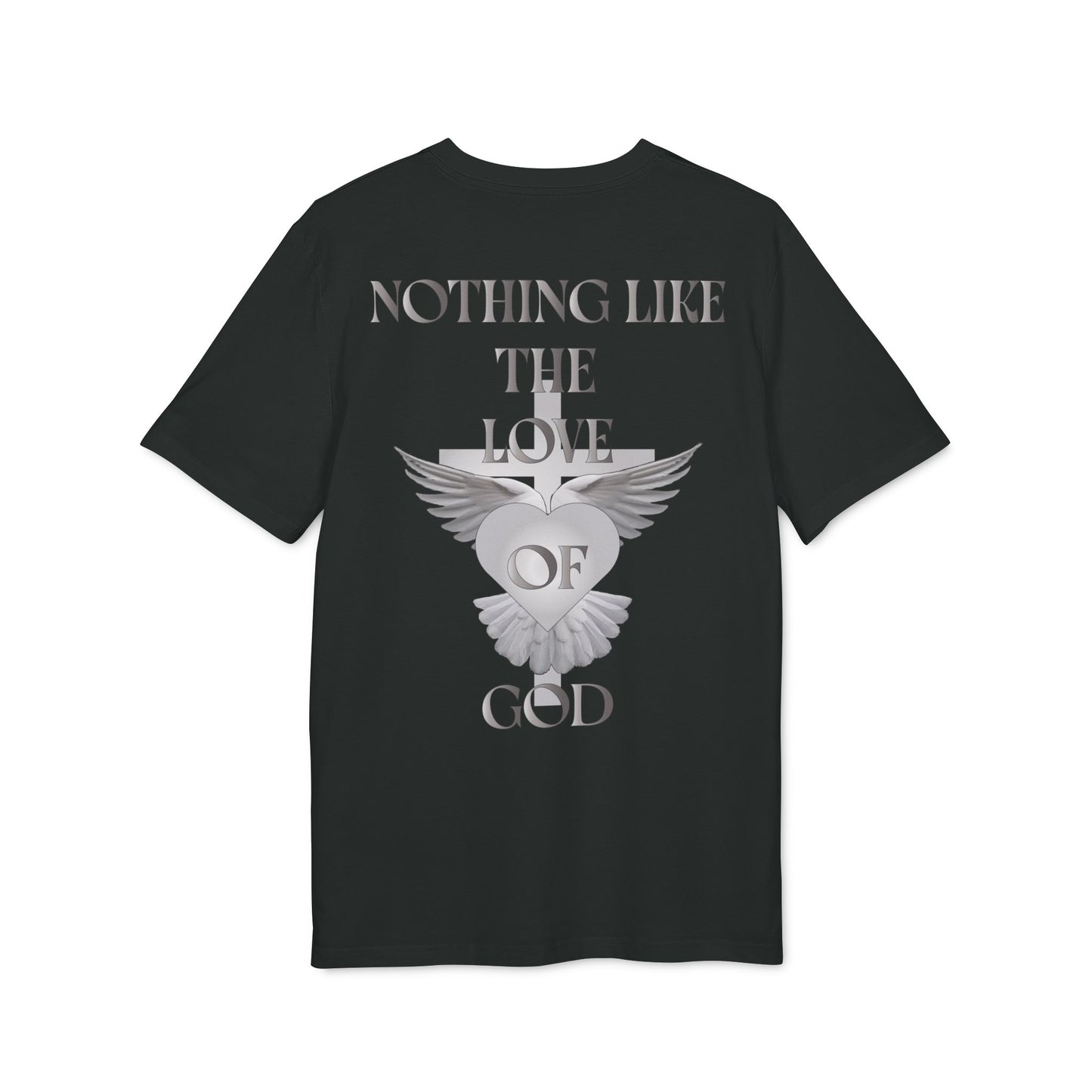 Nothing Like The Love Of God T-Shirt