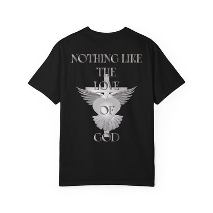 Nothing Like The Love Of God T-Shirt