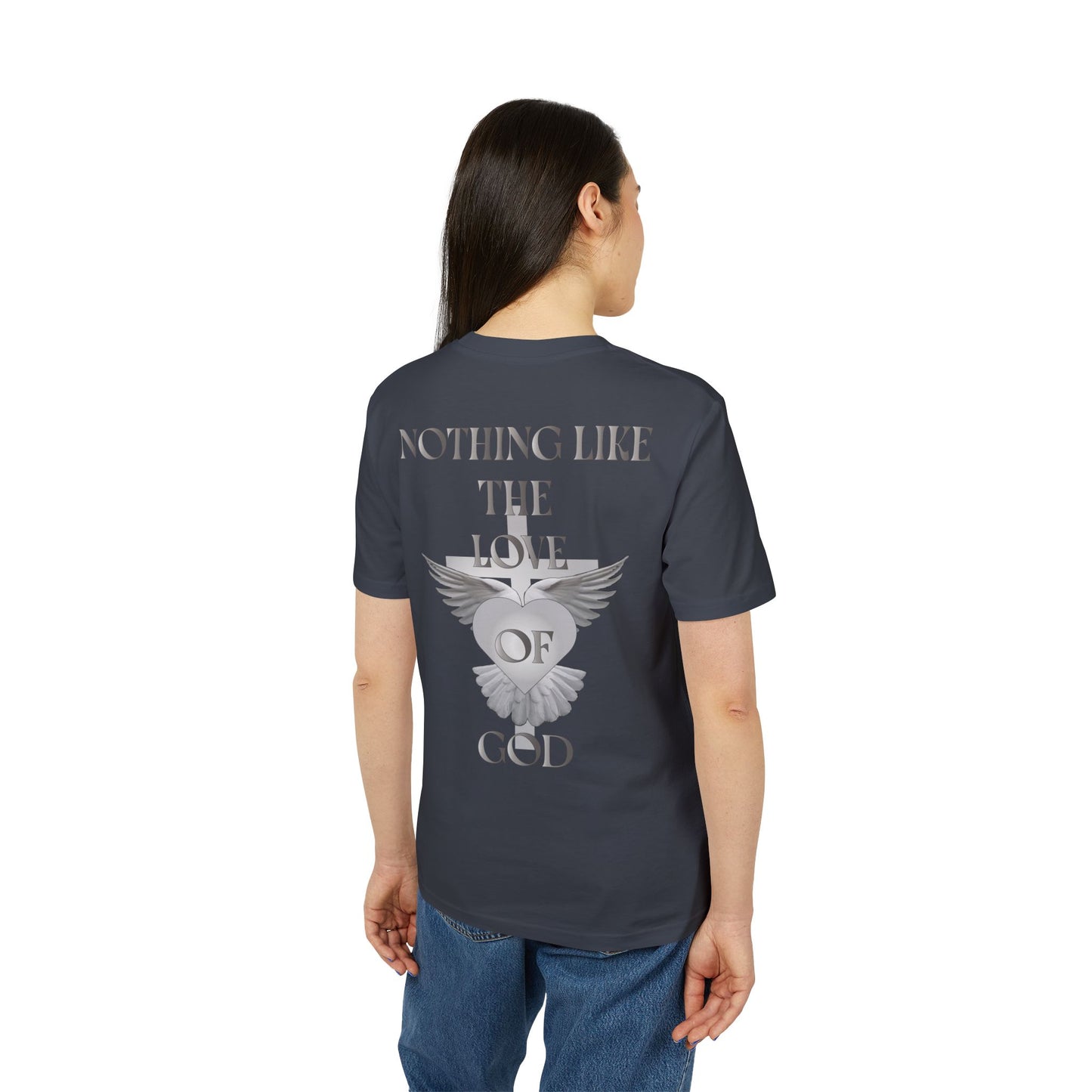 Nothing Like The Love Of God T-Shirt