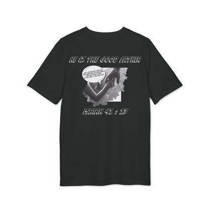 He Iz The Good Father Isaiah 41 T-Shirt
